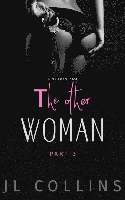 JL Collins - Other Woman: Girls, Interrupted, E-bok