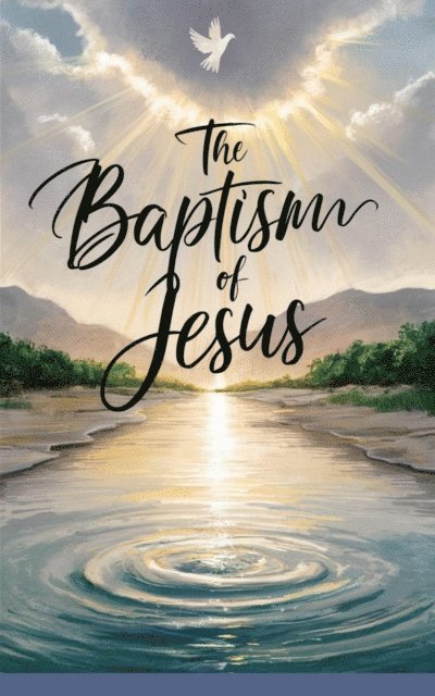 Angela Marie Stewart - Baptism of Jesus, E-bok