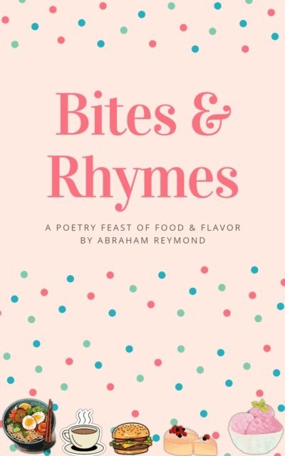 Abraham Reymond - Bites & Rhymes, E-bok
