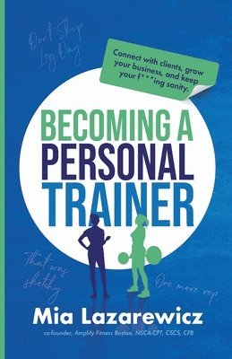 Mia Lazarewicz - Becoming A Personal Trainer, Häftad