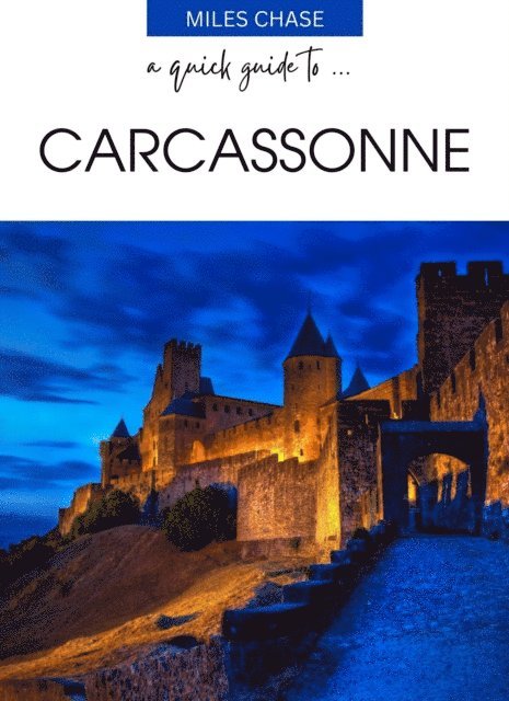 Miles Chase - Quick Guide To ... Carcassonne, E-bok. Tillgänglighet: Lägg i varukorg