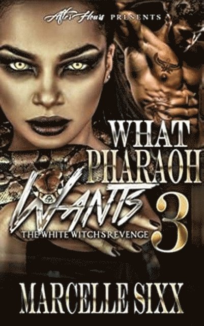 Marcelle Sixx - What Pharaoh Wants 3, E-bok
