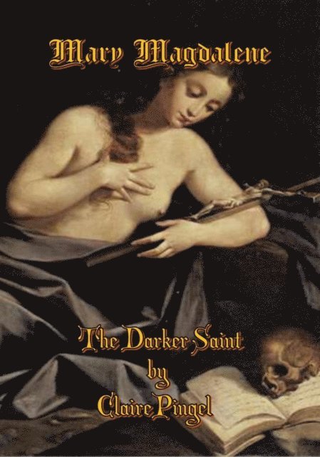 Claire Pingel - Mary Magdalene, E-bok