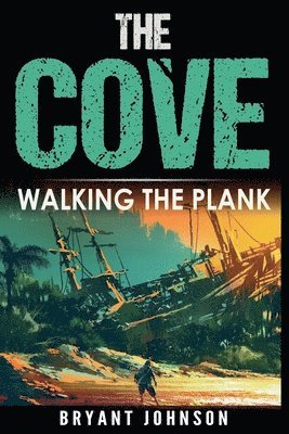 Bryant Johnson - Cove Walking The Plank, Häftad. Tillgänglighet: Lägg i varukorg