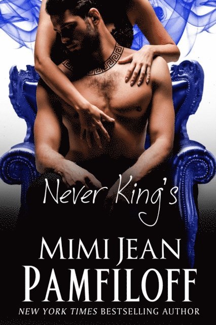 Mimi Jean Pamfiloff - Never King's, E-bok