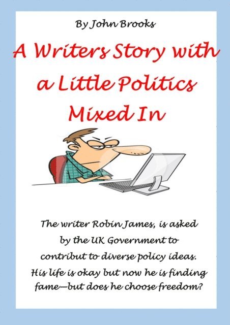 john brooks - Writers Story with a Little Politics Mixed In, E-bok