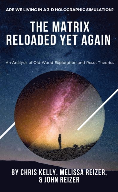 John Reizer, Melissa Reizer, Chris Kelly - Matrix Reloaded Yet Again, E-bok