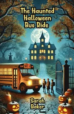 Sarah Baker - Haunted Halloween Bus Ride, Häftad. Tillgänglighet: Lägg i varukorg