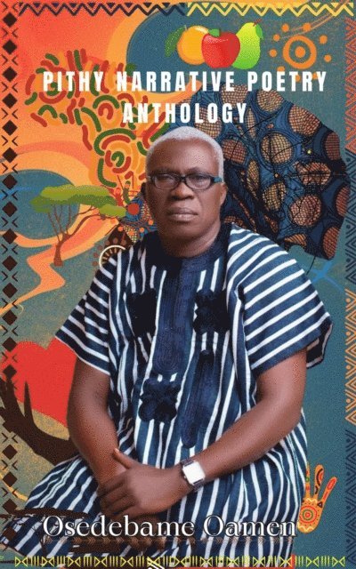 Osedebamen Oamen - Pithy Narrative Poetry Anthology, E-bok