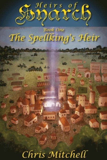 Chris Mitchell - Spellking's Heir, E-bok