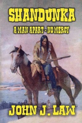 John J Law - Shandunka - A Man Apart - No Mercy, Häftad