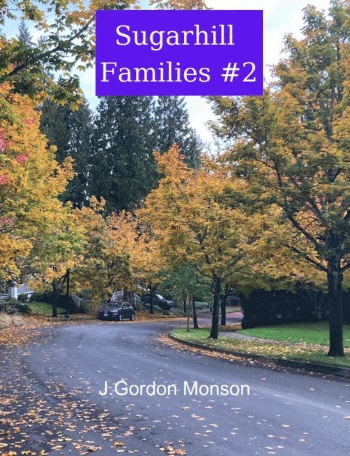 J. Gordon Monson - Sugarhill Families Book # 2, E-bok