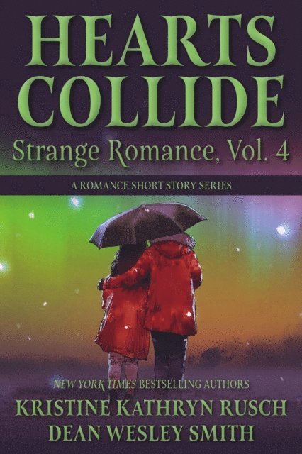 Kristine Kathryn Rusch, Dean Wesley Smith, WMG Publishing - Hearts Collide, Volume 4, E-bok