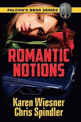 Karen Wiesner, Chris Spindler - Falcon's Bend Series, Book 4, Häftad
