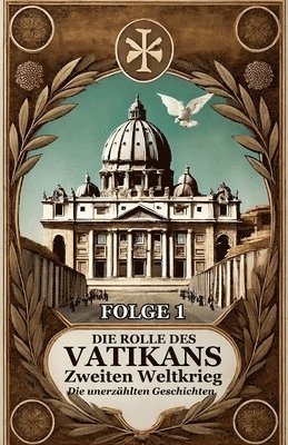 Everleaf Books - Die Rolle der Vatikan IM ZWEITEN WELTKRIEG, Häftad. Tillgänglighet: Lägg i varukorg