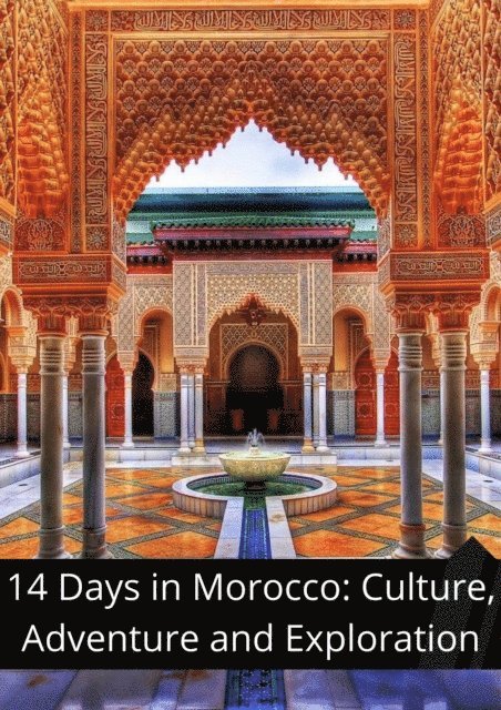 Salome - 14 Days in Morocco: Culture, Adventure, and Exploration, E-bok