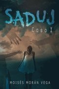Saduj. Caso I