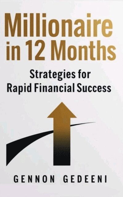Gennon Gedeeni, Sameer Parmar - Millionaire in 12 Months, E-bok
