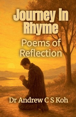 Andrew C S Koh - Journey in Ryhme, Häftad