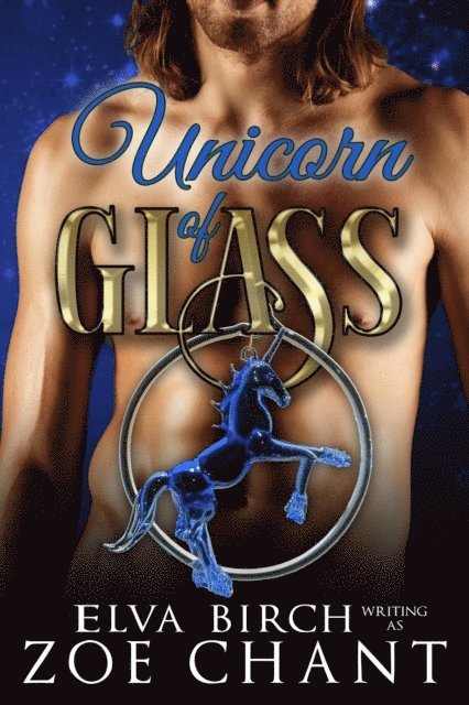 Zoe Chant, Elva Birch - Unicorn of Glass, E-bok
