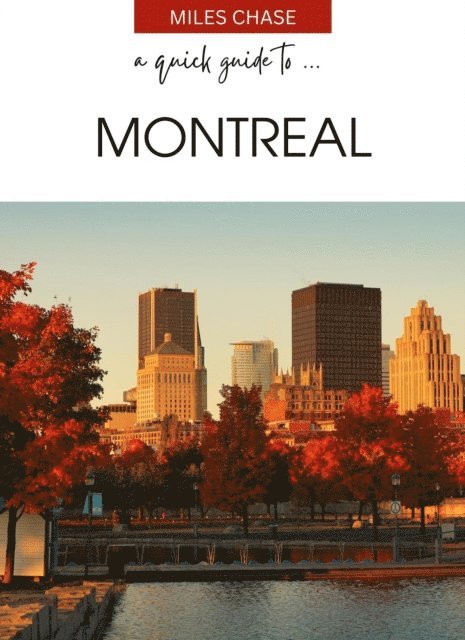 Miles Chase - Quick Guide To ... Montreal, E-bok. Tillgänglighet: Lägg i varukorg