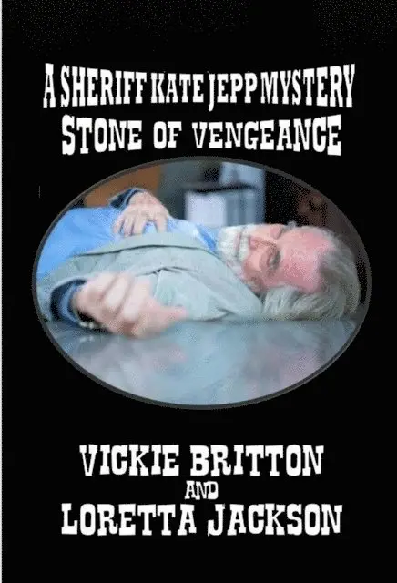 Loretta Jackson & Vickie Britton - Sheriff Kate Jepp Mystery - Stone of Vengeance, E-bok. Tillgänglighet: Lägg i varukorg