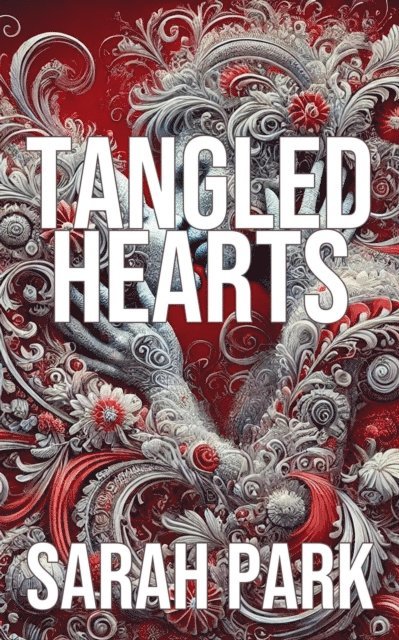 Sarah Park - Tangled Hearts, E-bok