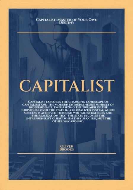 Oliver Brooks - Capitalist: Master of Your Own Destiny, E-bok