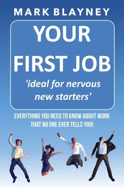 Mark Blayney - Your First Job, E-bok