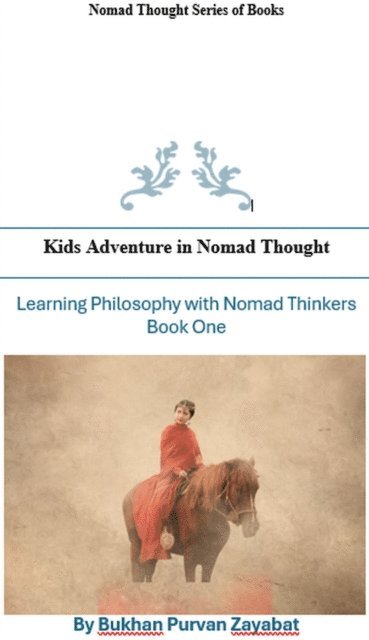 Bukhan Purvan Zayabat - Kids Adventures in Nomad Thought Book One, E-bok. Tillgänglighet: Lägg i varukorg