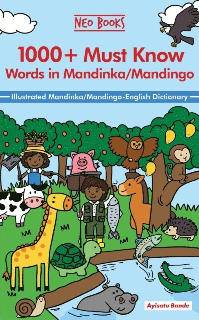Ayisatu Bande - 1000+ Must Know Words In Mandinka/Mandingo Language, E-bok