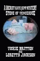 Loretta Jackson & Vickie Britton - Sheriff Kate Jepp Mystery - Stone of Vengeance, Häftad. Tillgänglighet: Lägg i varukorg
