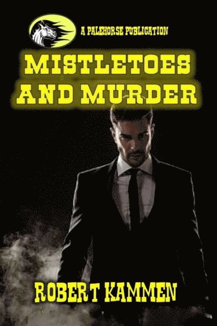 Robert Kammen - Mistletoes and Murder, E-bok. Tillgänglighet: Lägg i varukorg