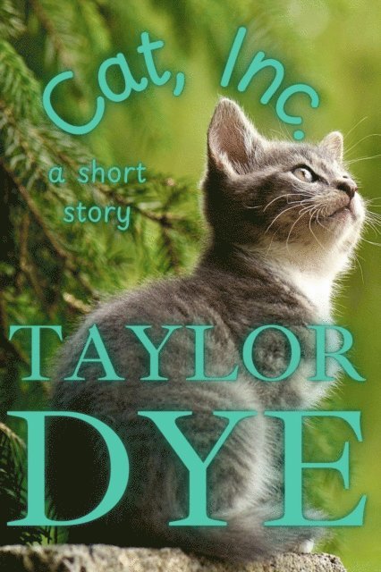 Taylor Dye - Cat, Inc., E-bok. Tillgänglighet: Lägg i varukorg