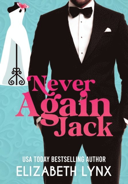 Elizabeth Lynx - Never Again Jack, E-bok