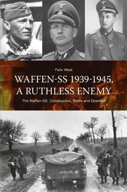 Perry Pierik - Waffen-SS 1939-1945, A ruthless Enemy, E-bok