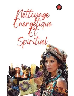 Nettoyage Energétique Et Spirituel