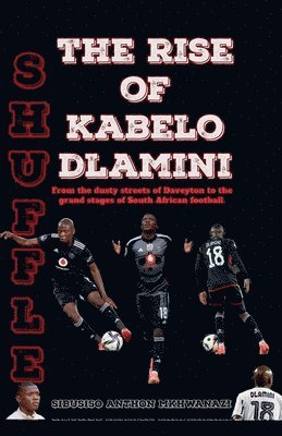 Sibusiso Anthon Mkhwanazi - Shuffle, Häftad. Tillgänglighet: Lägg i varukorg