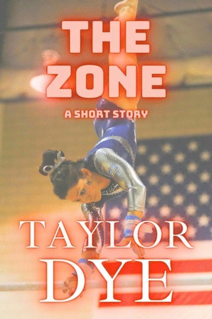 Taylor Dye - Zone: A Short Story, E-bok. Tillgänglighet: Lägg i varukorg