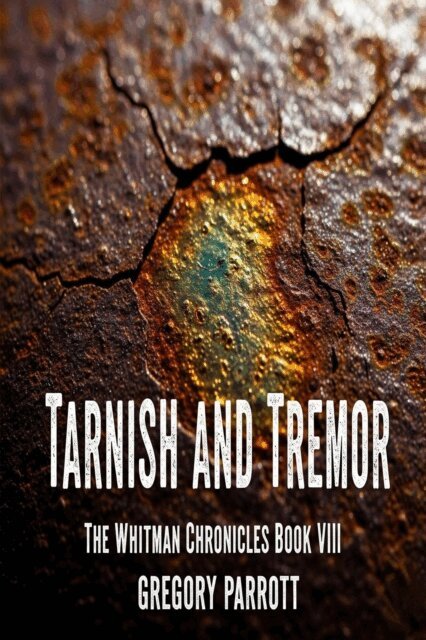 Gregory Parrott - Tarnish and Tremor, E-bok