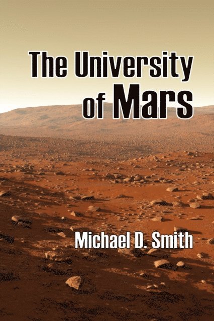 Michael D. Smith - University of Mars, E-bok