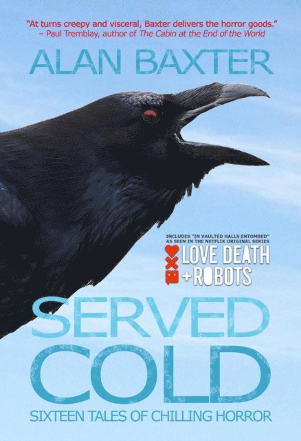 Alan Baxter - Served Cold, E-bok