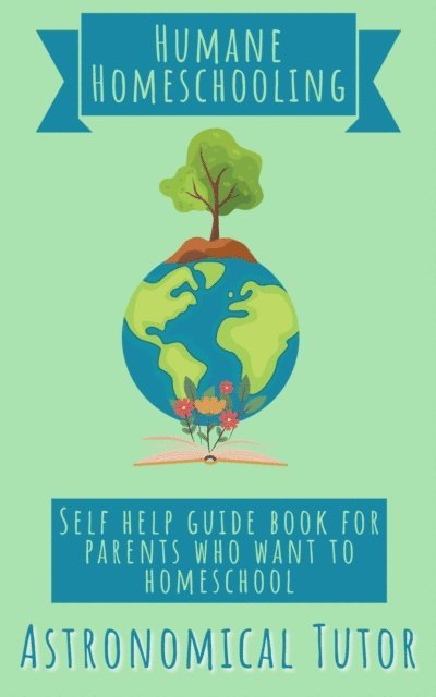 D. W. - Humane Homeschooling, E-bok
