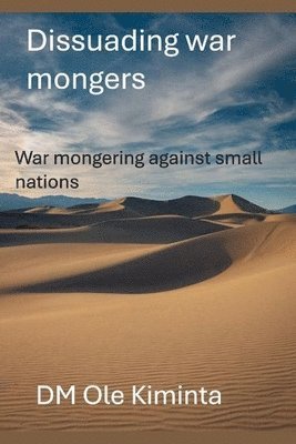 DM Ole Kiminta - Dissuading war mongers, Häftad. Tillgänglighet: Lägg i varukorg