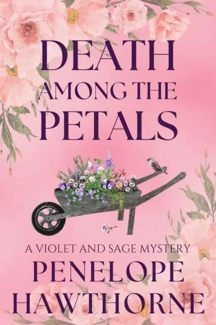 Penelope Hawthorne - Death Among the Petals: A Violet and Sage Mystery, E-bok. Tillgänglighet: Lägg i varukorg