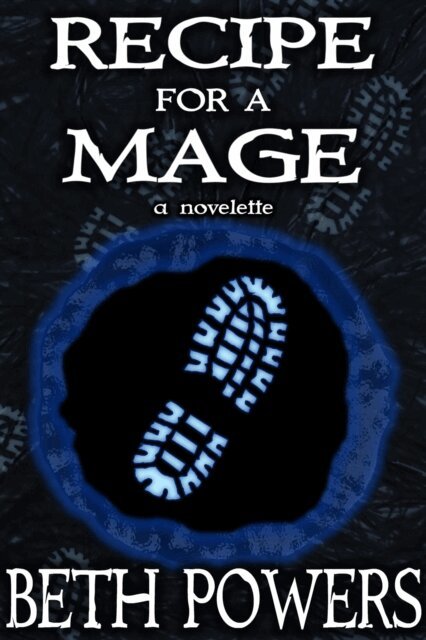 Beth Powers - Recipe for a Mage: A Novelette, E-bok