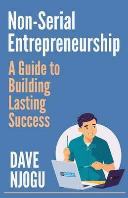 Dave Njogu - Non-Serial Entrepreneurship, Häftad. Tillgänglighet: Lägg i varukorg