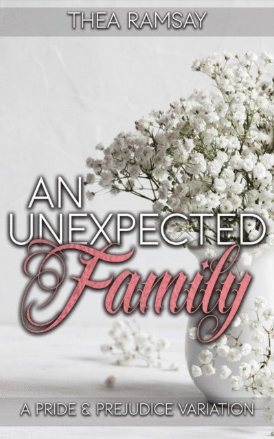Thea Ramsay - Unexpected Family: A Pride and Prejudice Variation, E-bok. Tillgänglighet: Lägg i varukorg