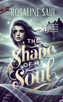Rosaline Saul - Shape of My Soul, Häftad