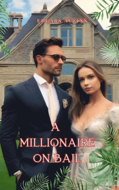 EDGARS AUZINS - millionaire on bail, E-bok